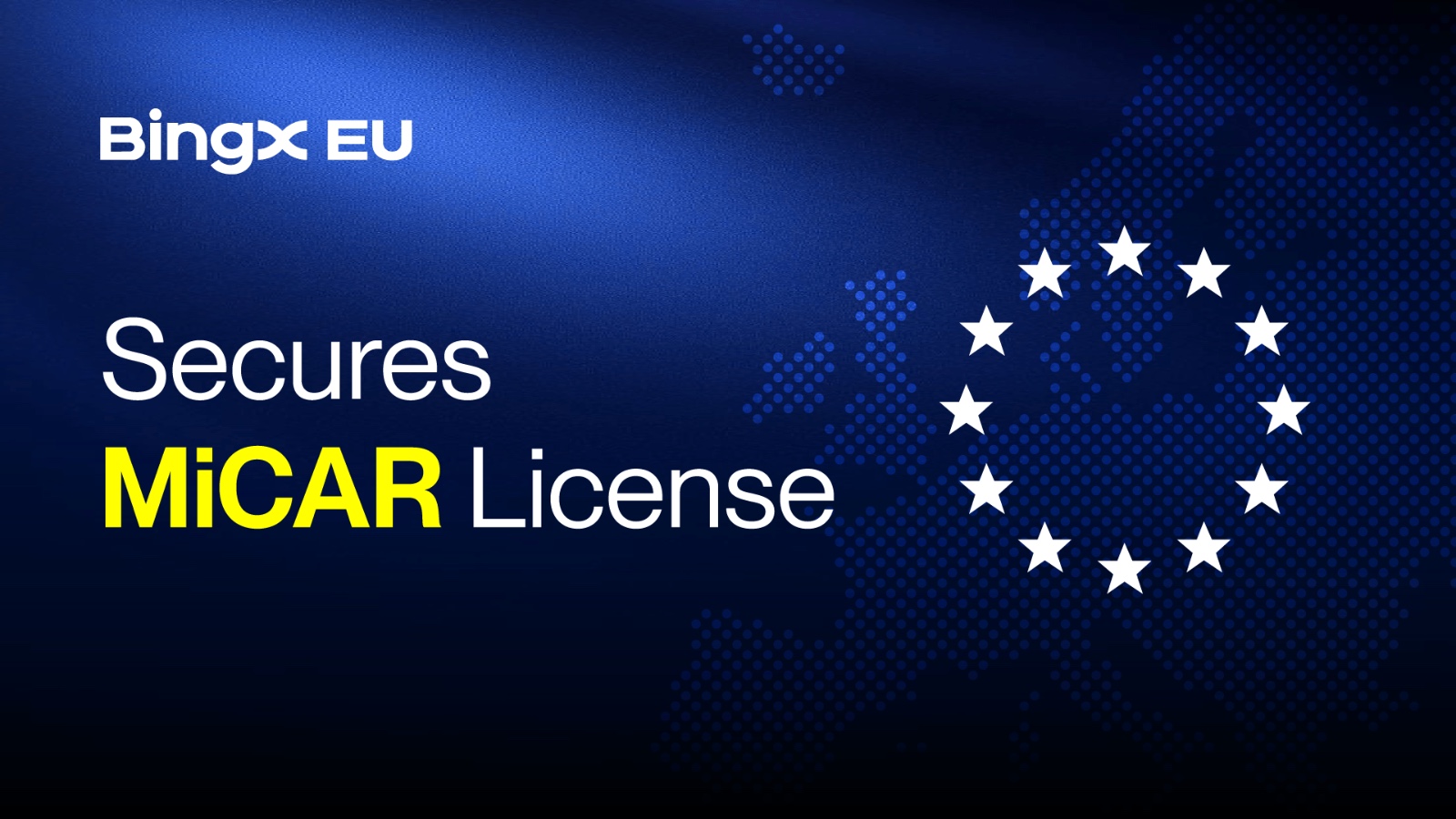 BingX EU MiCAR license